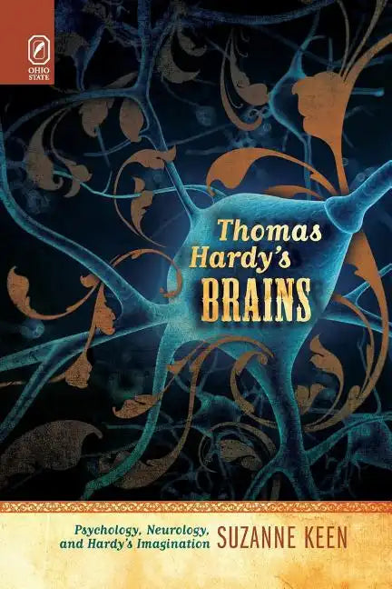 Thomas Hardy's Brains: Psychology, Neurology, and Hardy's Imagination - Paperback