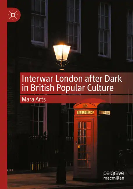 Interwar London After Dark in British Popular Culture - Paperback