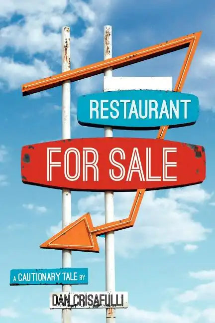 Restaurant for Sale: A Cautionary Tale - Paperback