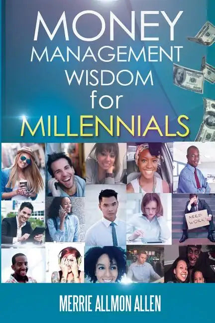 Money Management Wisdom for Millennials - Paperback
