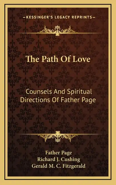 The Path of Love: Counsels and Spiritual Directions of Father Page - Hardcover