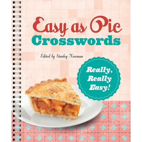 Easy as Pie Crosswords: Really, Really Easy!: 72 Relaxing Puzzles - Spiral
