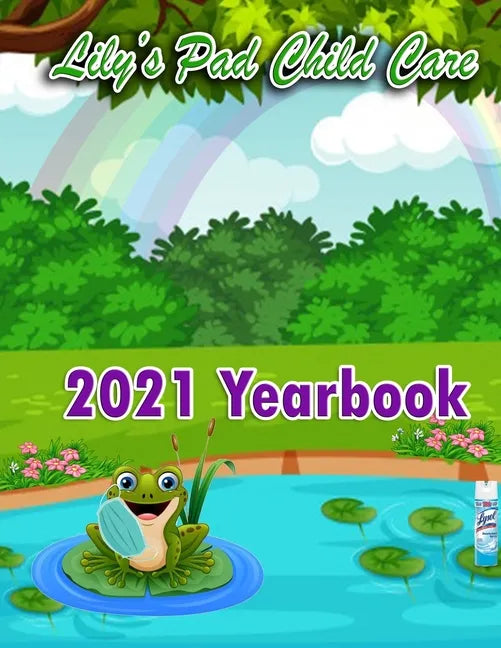 2021 Yearbook for Lily's Pad Child Care - Paperback