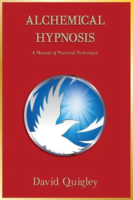 Alchemical Hypnosis: A Manual of Practical Technique - Paperback