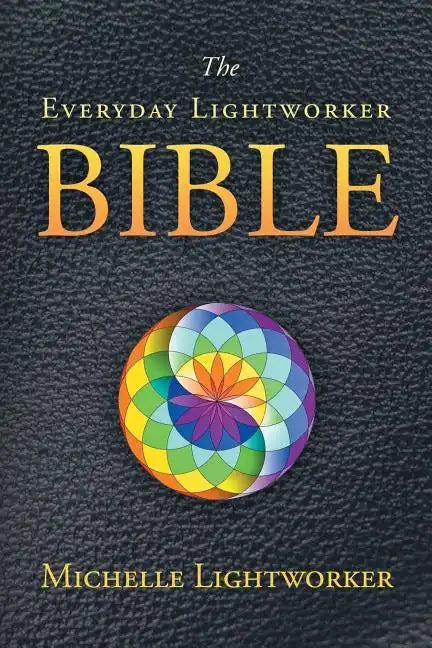 The Everyday Lightworker Bible - Paperback