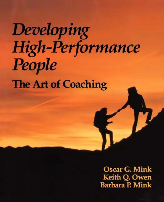 Developing High Performance People: The Art of Coaching - Paperback