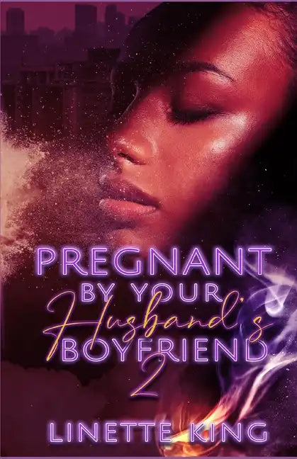 Pregnant by your husband's boyfriend 2 - Paperback