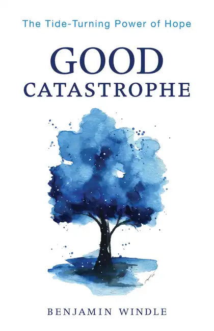 Good Catastrophe - Hardcover