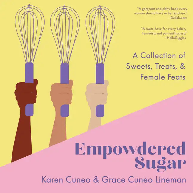 Empowdered Sugar: A Collection of Sweets, Treats, and Female Feats - Hardcover