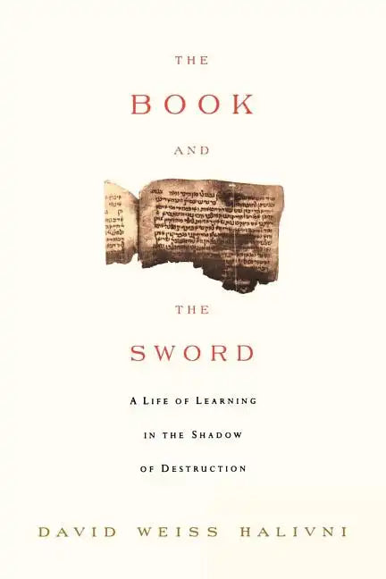 The Book and the Sword: A Life of Learning in the Throes of the Holocaust - Paperback