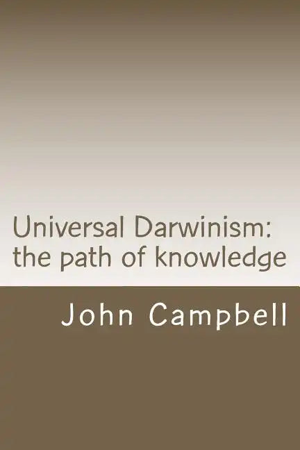 Universal Darwinism: The path of knowledge - Paperback
