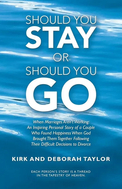 Should You Stay or Should You Go: When Marriages Aren't Working: an Inspiring Personal Story of a Couple Who Found Happiness When God Brought Them Tog - Paperback