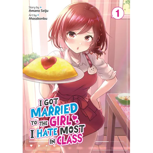 I Got Married to the Girl I Hate Most in Class (Manga) Vol. 1 - Paperback