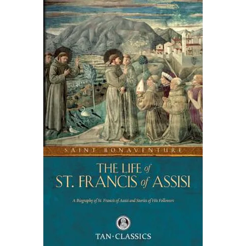 The Life of St. Francis of Assisi - Paperback