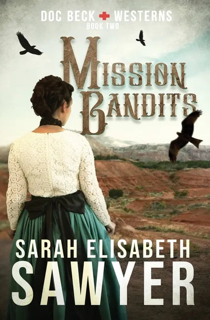 Mission Bandits (Doc Beck Westerns Book 2) - Paperback