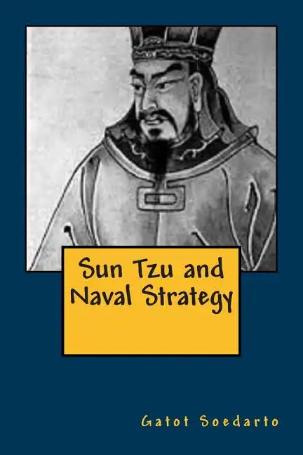 Sun Tzu and Naval Strategy - Paperback