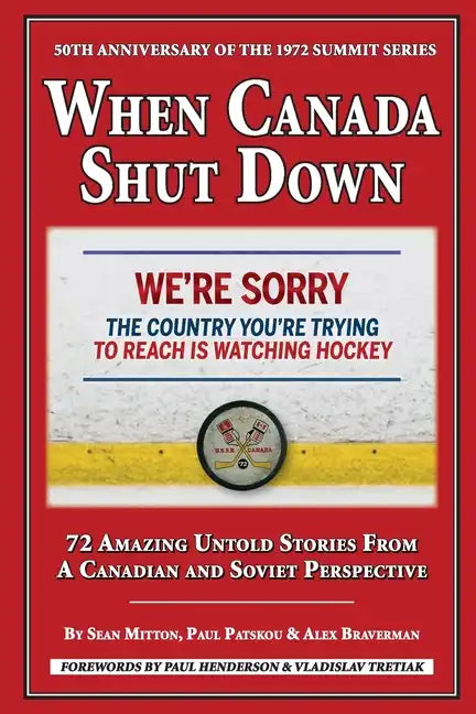 When Canada Shut Down: 50th Anniversary of the 1972 Summit Series - Paperback