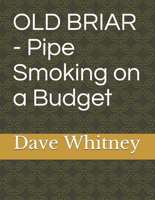 Old Briar - Pipe Smoking on a Budget - Paperback