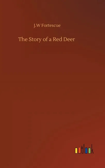 The Story of a Red Deer - Hardcover