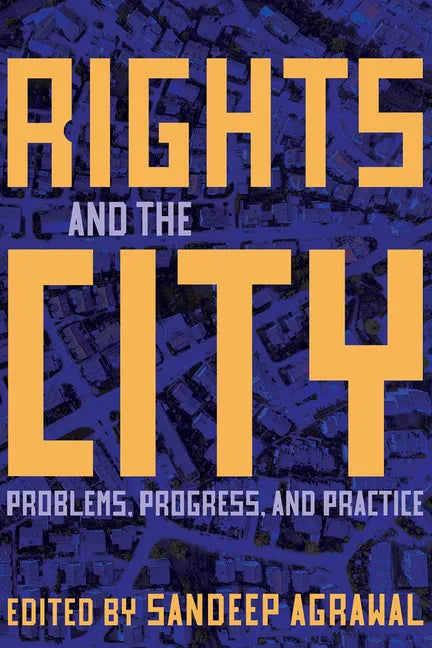 Rights and the City: Problems, Progress, and Practice - Paperback