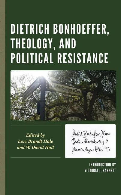 Dietrich Bonhoeffer, Theology, and Political Resistance - Paperback