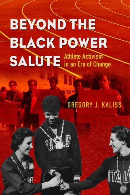 Beyond the Black Power Salute: Athlete Activism in an Era of Change - Paperback