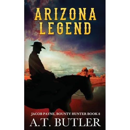 Arizona Legend: A Western Adventure - Paperback