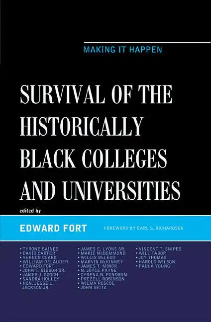 Survival of the Historically Black Colleges and Universities: Making it Happen - Paperback