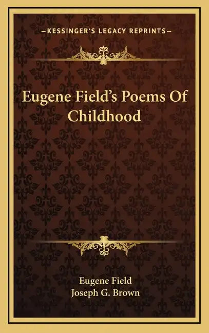 Eugene Field's Poems of Childhood - Hardcover