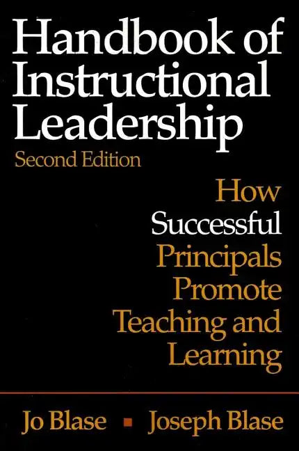 Handbook of Instructional Leadership: How Successful Principals Promote Teaching and Learning - Paperback