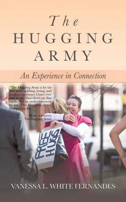 The Hugging Army: An Experience in Connection - Paperback