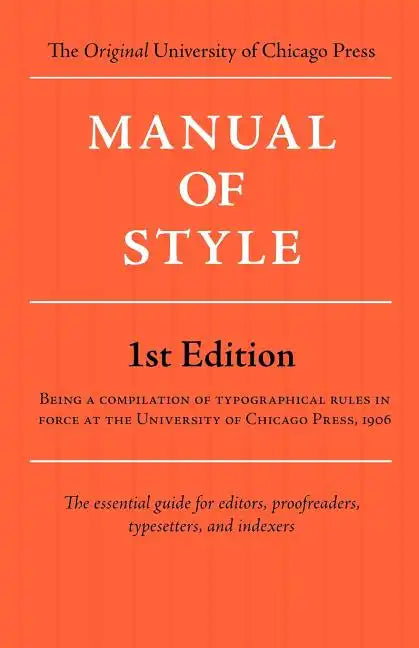 Manual of Style (Chicago 1st Edition) - Paperback
