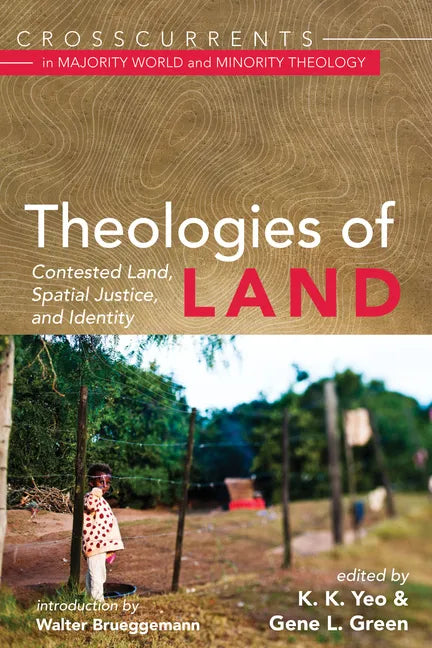 Theologies of Land: Contested Land, Spatial Justice, and Identity - Hardcover