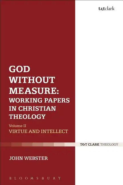 God Without Measure: Working Papers in Christian Theology: Volume 1: God and the Works of God - Paperback