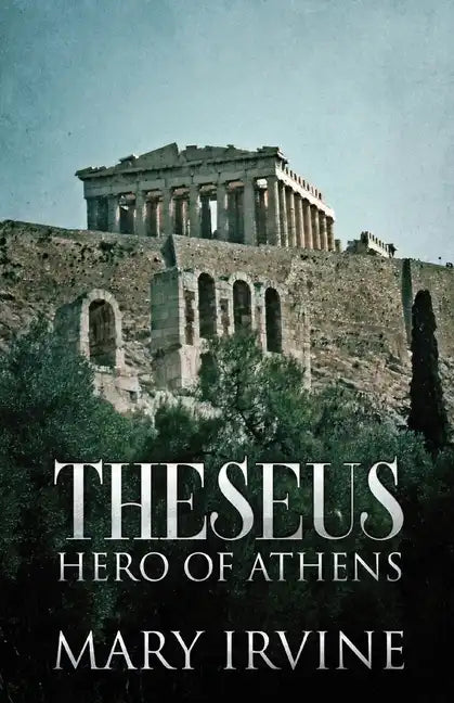 Theseus: Hero Of Athens - Paperback