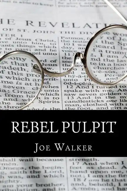 Rebel Pulpit: The Civil War Prison Diary of Lieutenant James Vance Walker - Third Tennessee Confederate Infantry (Vaughn's) - Paperback
