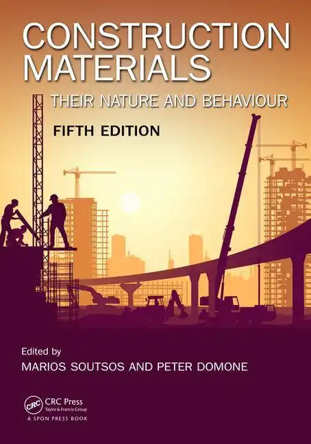 Construction Materials: Their Nature and Behaviour, Fifth Edition - Paperback