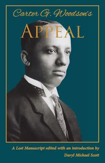 Carter G. Woodson's Appeal - Paperback