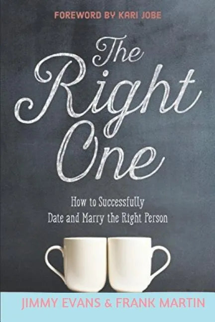 The Right One: How to Successfully Date and Marry the Right Person - Paperback