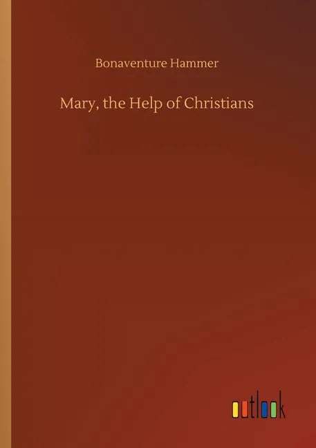 Mary, the Help of Christians - Paperback