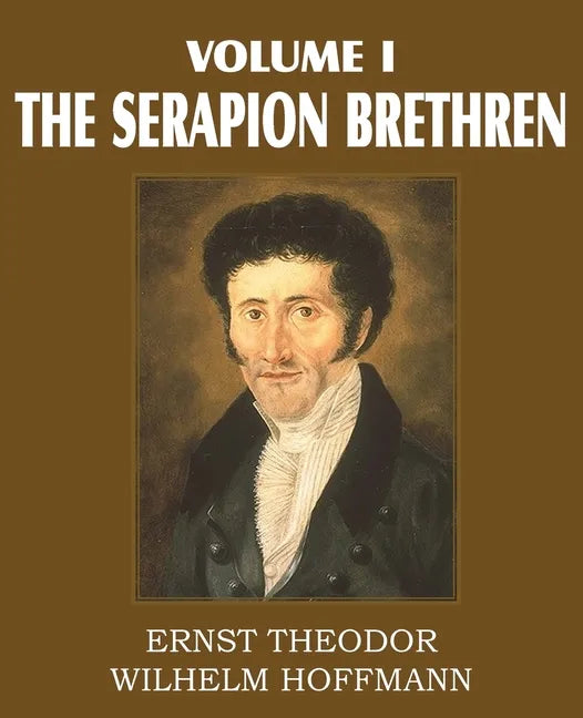 The Serapion Brethren Volume I - Paperback