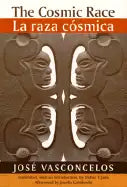 The Cosmic Race / La Raza Cosmica - Paperback