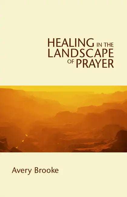 Healing in the Landscape of Prayer - Paperback