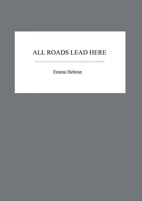 All Roads Lead Here - Paperback