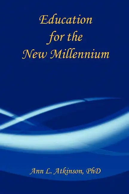 Education for the New Millennium - Paperback