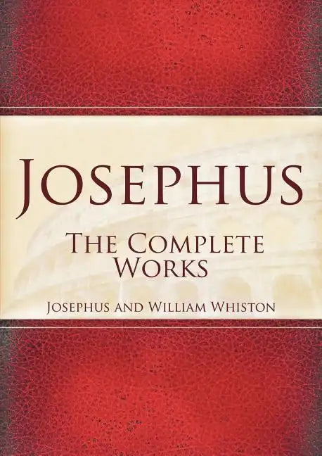 Josephus: The Complete Works - Paperback