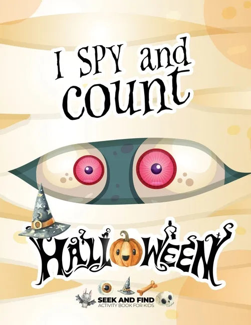 I spy and count Halloween - Seek and Find Activity Book for Kids: Halloween search and find book for kids 2-4, Preschoolers & Toddler. Great halloween - Paperback