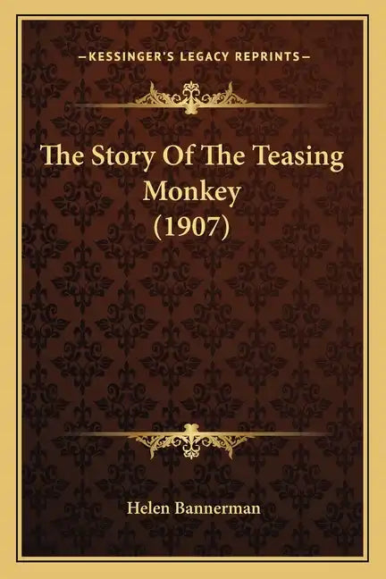 The Story Of The Teasing Monkey (1907) - Paperback