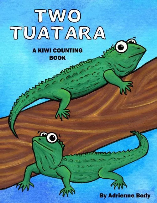 Two Tuatara: A Kiwi Counting Book - Paperback