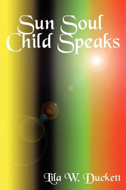 Sun Soul Child Speaks - Paperback